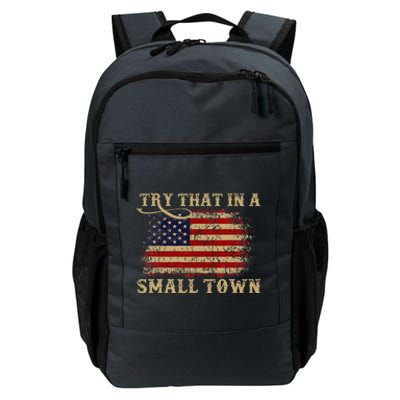 Try That In A Small Country Western Town Country Music Lover Daily Commute Backpack