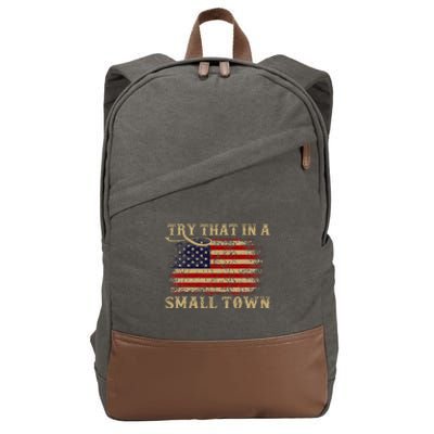 Try That In A Small Country Western Town Country Music Lover Cotton Canvas Backpack