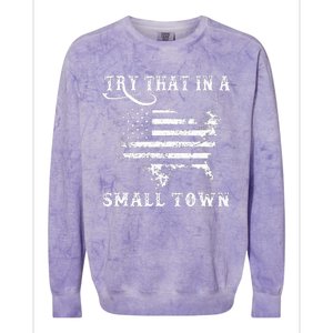 Try That In A Small Country Western TownCountry Music Lover Colorblast Crewneck Sweatshirt