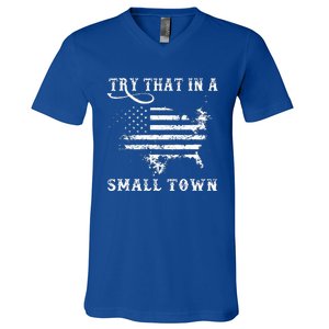 Try That In A Small Country Western TownCountry Music Lover V-Neck T-Shirt