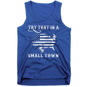 Try That In A Small Country Western TownCountry Music Lover Tank Top