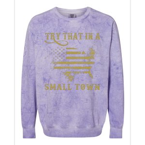 Try That In A Small Country Western TownCountry Music Lover Colorblast Crewneck Sweatshirt