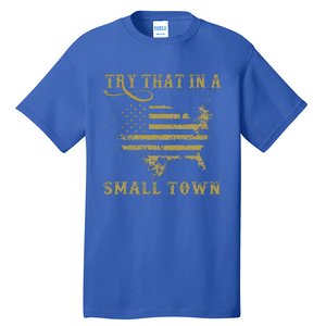 Try That In A Small Country Western TownCountry Music Lover Tall T-Shirt