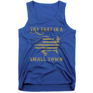 Try That In A Small Country Western TownCountry Music Lover Tank Top