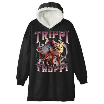 Trippi Troppi - Italian Brainrot Meme Cat Gift Hooded Wearable Blanket