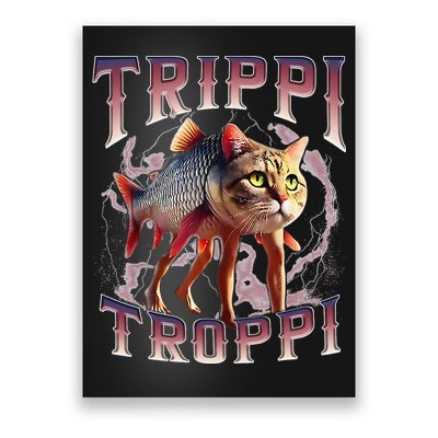 Trippi Troppi - Italian Brainrot Meme Cat Gift Poster