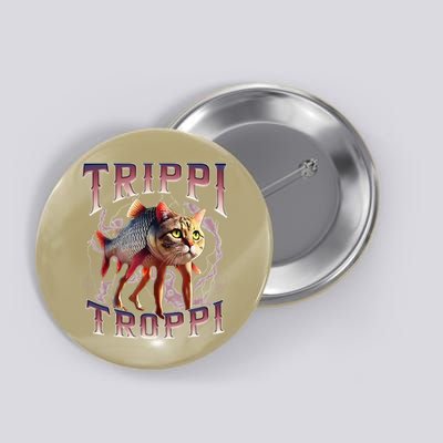 Trippi Troppi - Italian Brainrot Meme Cat Gift Button