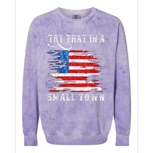 Try That In My Town Western American Flag Country Music Colorblast Crewneck Sweatshirt