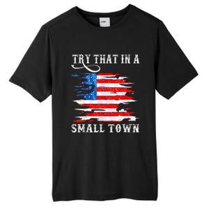 Try That In My Town Western American Flag Country Music Tall Fusion ChromaSoft Performance T-Shirt