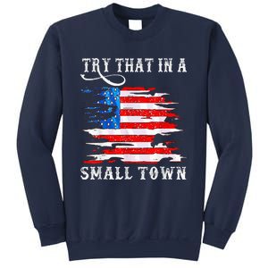 Try That In My Town Western American Flag Country Music Sweatshirt