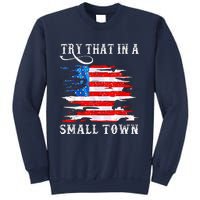 Try That In My Town Western American Flag Country Music Sweatshirt