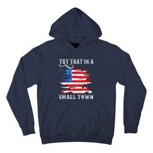 Try That In My Town Western American Flag Country Music Tall Hoodie