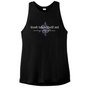 Trash Takes Itself Out Every Single Time Ladies PosiCharge Tri-Blend Wicking Tank