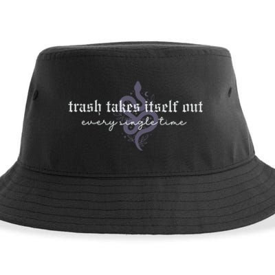 Trash Takes Itself Out Every Single Time Sustainable Bucket Hat