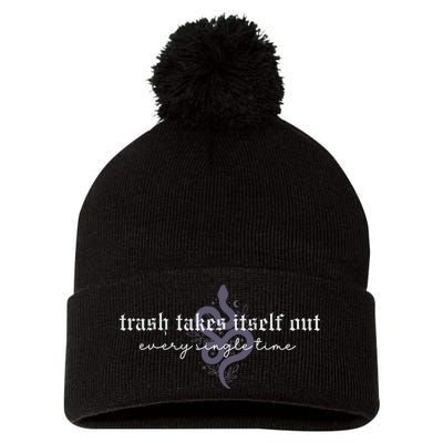 Trash Takes Itself Out Every Single Time Pom Pom 12in Knit Beanie