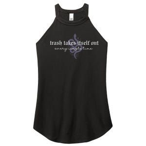 Trash Takes Itself Out Every Single Time Women's Perfect Tri Rocker Tank