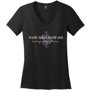 Trash Takes Itself Out Every Single Time Women's V-Neck T-Shirt