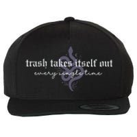 Trash Takes Itself Out Every Single Time Wool Snapback Cap