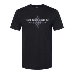 Trash Takes Itself Out Every Single Time Softstyle CVC T-Shirt