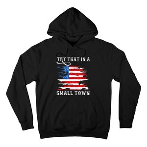 Try That In A Small Country Western Town Country Music Lover Hoodie