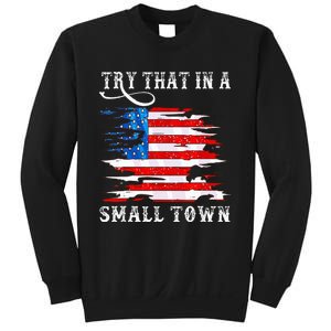 Try That In A Small Country Western Town Country Music Lover Sweatshirt