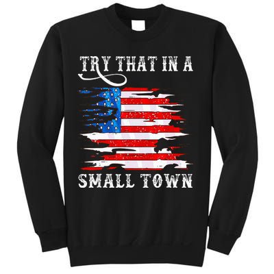 Try That In A Small Country Western Town Country Music Lover Sweatshirt