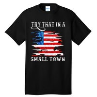 Try That In A Small Country Western Town Country Music Lover Tall T-Shirt