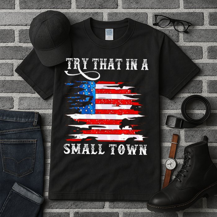 Try That In A Small Country Western Town Country Music Lover Tall T-Shirt