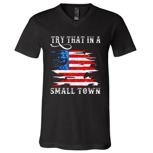 Try That In A Small Country Western Town Country Music Lover V-Neck T-Shirt