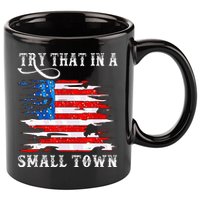Try That In A Small Country Western Town Country Music Lover 11oz C Handle Ceramic Mug