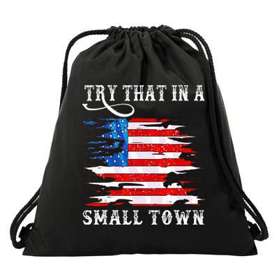 Try That In A Small Country Western Town Country Music Lover Drawstring Bag