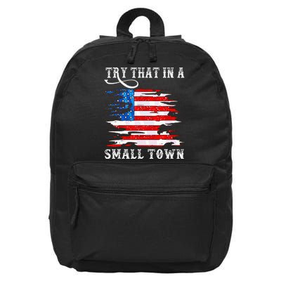 Try That In A Small Country Western Town Country Music Lover 16 in Basic Backpack