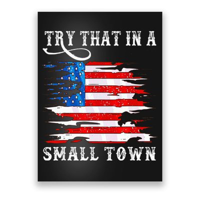 Try That In A Small Country Western Town Country Music Lover Poster