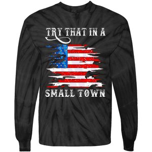 Try That In A Small Country Western Town Country Music Lover Tie-Dye Long Sleeve Shirt