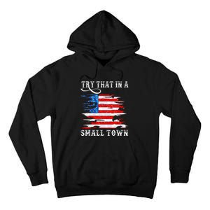 Try That In A Small Country Western Town Country Music Lover Tall Hoodie