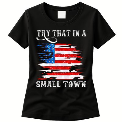 Try That In A Small Country Western Town Country Music Lover Womens T-Shirt