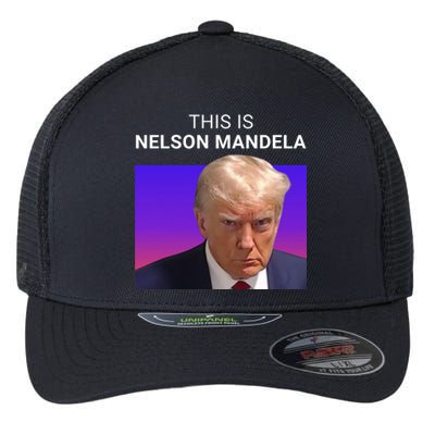 Trump This Is Nelson Mandela Flexfit Unipanel Trucker Cap