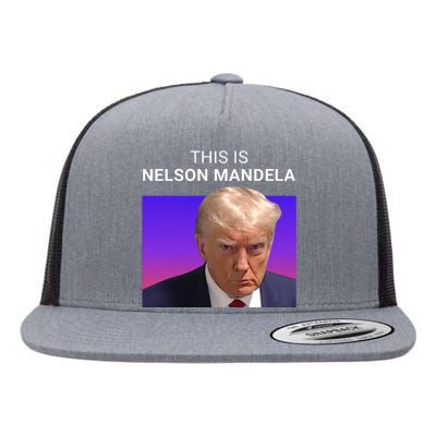 Trump This Is Nelson Mandela Flat Bill Trucker Hat