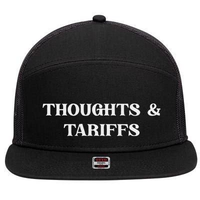 Thoughts & Tariffs I Hope You Have The Day You Voted For 7 Panel Mesh Trucker Snapback Hat