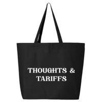Thoughts & Tariffs I Hope You Have The Day You Voted For 25L Jumbo Tote