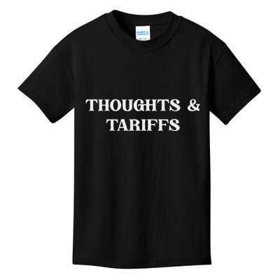Thoughts & Tariffs I Hope You Have The Day You Voted For Kids T-Shirt