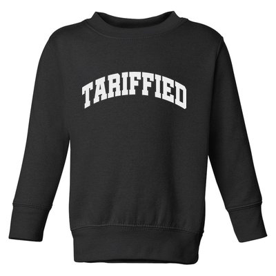 Tariffied Tariff Ied Funny Trump Economic Tariffs War Toddler Sweatshirt