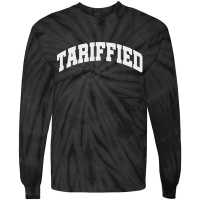 Tariffied Tariff Ied Funny Trump Economic Tariffs War Tie-Dye Long Sleeve Shirt