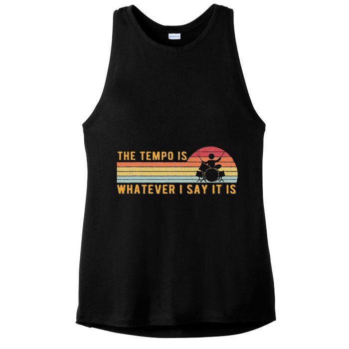 The Tempo Is Whatever I Say It Is Funny Drummer Design Ladies PosiCharge Tri-Blend Wicking Tank