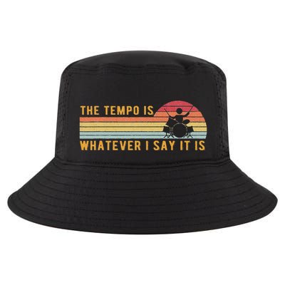 The Tempo Is Whatever I Say It Is Funny Drummer Design Cool Comfort Performance Bucket Hat