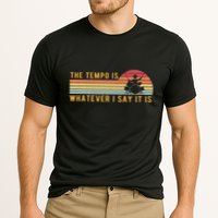 The Tempo Is Whatever I Say It Is Funny Drummer Design Performance Shirt
