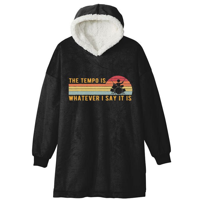 The Tempo Is Whatever I Say It Is Funny Drummer Design Hooded Wearable Blanket