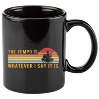 The Tempo Is Whatever I Say It Is Funny Drummer Design 11oz C Handle Ceramic Mug