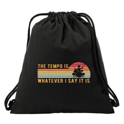 The Tempo Is Whatever I Say It Is Funny Drummer Design Drawstring Bag