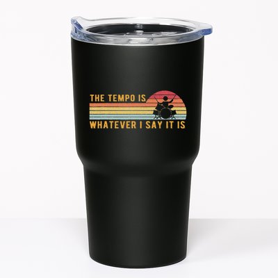 The Tempo Is Whatever I Say It Is Funny Drummer Design Tumbler